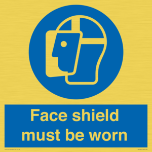 Face shield must be worn